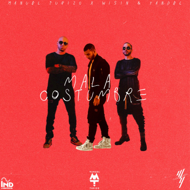 Manuel Turizo Ft. Wisin y Yandel - Mala Costumbre