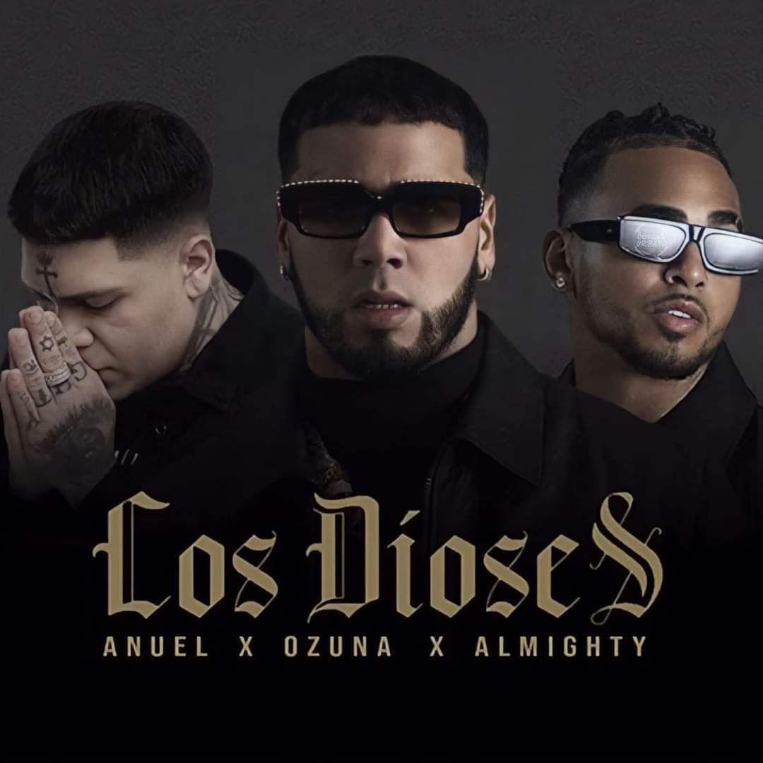 Los Dioses  Anuel AA Ft Ozuna Almighty